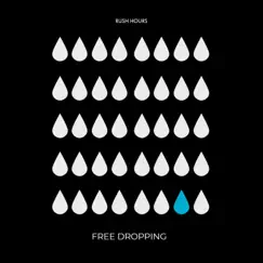 Free Dropping - EP by Rush Hours album reviews, ratings, credits