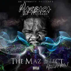 The Maz Effect Mixtape Vol.1 - EP by Mazsaca Da Renegade album reviews, ratings, credits