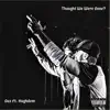 Thought We Were Done? (feat. Hughdem) - Single album lyrics, reviews, download