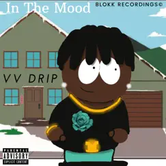 In the Mood - Single by Vv Drip album reviews, ratings, credits