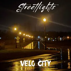 Streetlights - Single by Velo City album reviews, ratings, credits
