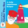 A Jolly Lighthouse Keeper - Single album lyrics, reviews, download