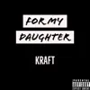 For My Daughter - Single album lyrics, reviews, download