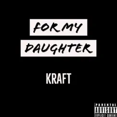 For My Daughter - Single by Kraft album reviews, ratings, credits