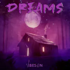 Dreams - Single by Vibeson album reviews, ratings, credits