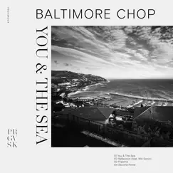 You & the Sea - EP by Baltimore Chop album reviews, ratings, credits