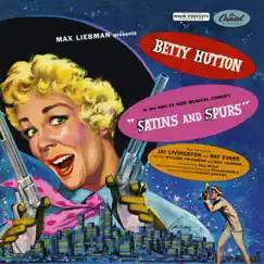 Satins And Spurs by Betty Hutton album reviews, ratings, credits