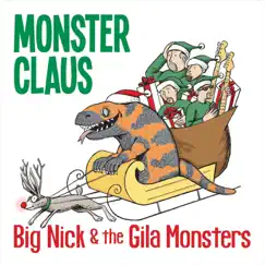 Monster Claus by Big Nick & the Gila Monsters album reviews, ratings, credits