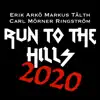 Run To the Hills (feat. Markus Tälth & Carl Mörner Ringström) - Single album lyrics, reviews, download