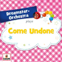 Come Undone - Single by Dreamstar Orchestra album reviews, ratings, credits