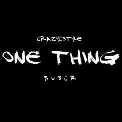 One Thing (feat. Buscr) Song Lyrics