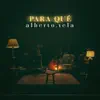 Para qué - Single album lyrics, reviews, download