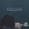 Icicle Cold - Single album lyrics, reviews, download