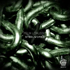 Steelworks - Single by Felix Lorusso album reviews, ratings, credits
