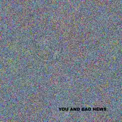 You and Bad News - Single by Avid Dancer album reviews, ratings, credits