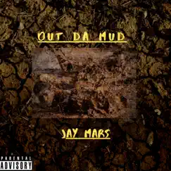 Out Da Mud - Single by Jay Mars album reviews, ratings, credits