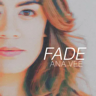 Fade - Single by Ana Vee album download