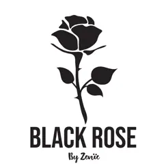 Black Rose - Single by ZENIC album reviews, ratings, credits