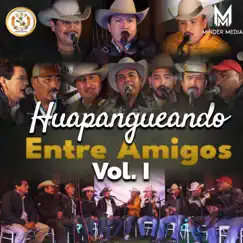 Huapangueando entre amigos Vol. I by Huapangueando entre Amigos album reviews, ratings, credits