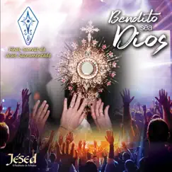 Bendito Sea Dios Hnas. Siervas de Jesús Sacramentado by Jésed album reviews, ratings, credits