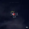 Soul Sex - Single album lyrics, reviews, download