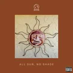 All Sun, No Shade Song Lyrics