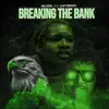 Breaking the Bank (feat. Guap Tarantino) - Single album lyrics, reviews, download