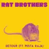 Detour (feat. Mista Raja) - Single album lyrics, reviews, download