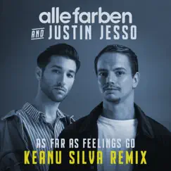 As Far as Feelings Go (Keanu Silva Remix) Song Lyrics