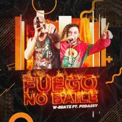 Fuego No Baile Rave - Single by Dj W-Beatz album reviews, ratings, credits
