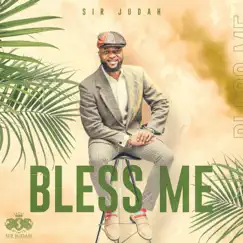 Bless Me - Single by Sir Judah album reviews, ratings, credits