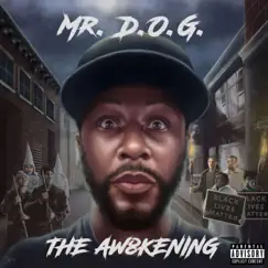 The Aw8kening by Mr. D.O.G. album reviews, ratings, credits