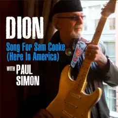 Song For Sam Cooke (Here In America) [feat. Paul Simon] - Single by Dion album reviews, ratings, credits