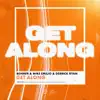 Get Along - Single album lyrics, reviews, download