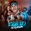 Mandelão Favelão - Single album lyrics, reviews, download