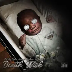 Deathwish (feat. Dat Boy Supa, George Vondoom & T Flasha) Song Lyrics