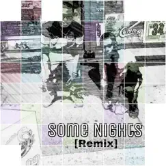 Some Nights (Remix) - Single by YBK47 album reviews, ratings, credits