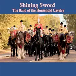 Shining Sword by The Band Of The Household Cavalry album reviews, ratings, credits