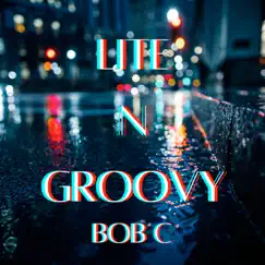 Lite N Groovy Song Lyrics