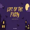 Life of the Party (feat. Kobi & DC) - Single album lyrics, reviews, download