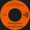 Shades of McSoul / Whatever It's Worth (feat. Col Loughnan, Jimmy Doyle, John Sangster & John Allan) - Single album lyrics, reviews, download