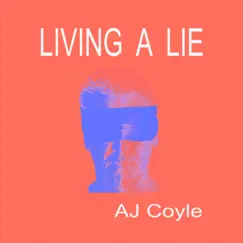 Living a Lie Song Lyrics