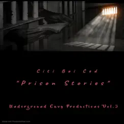 Prison Stories - EP by Citi Boi Ced album reviews, ratings, credits