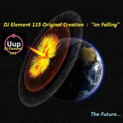 Im Falling - Single by DJ Element 115 album reviews, ratings, credits