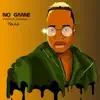 No Game - Single album lyrics, reviews, download