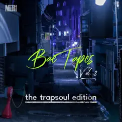 Bae Tapes, Vol. 2 (The Trapsoul Edition) - EP by Neri album reviews, ratings, credits