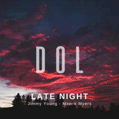 Late Night - Single by Jimmy Young & Mawrk Myers album reviews, ratings, credits