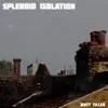 Splendid Isolation - Single album lyrics, reviews, download