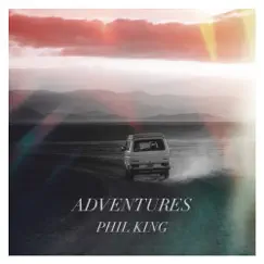 Adventures - Single by Phil King album reviews, ratings, credits