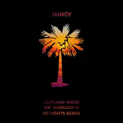 California Heaven (feat. ScHoolboy Q) [KC Lights Remix] - Single by JAHKOY album reviews, ratings, credits